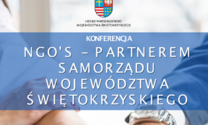 zdjecie na stronie o tytule: Konferencja pn. „NGO’s – Partnerem Samorządu Województwa Świętokrzyskiego”